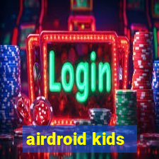 airdroid kids